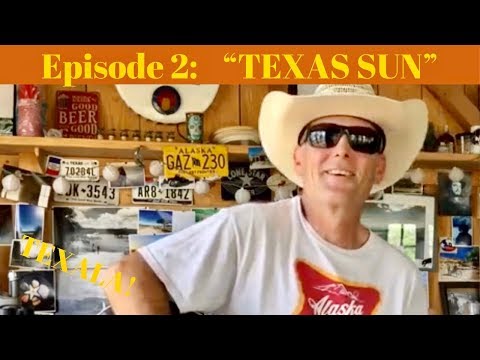 Episode 2: “TEXAS SUN”          TEXALA Clubhouse Bar LIVE!