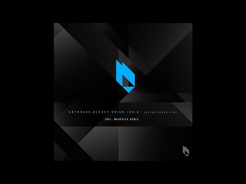 PREMIERE : Alexey Union & Anturage & JonK - Losing (Original Mix) [BeatFreak Recordings]