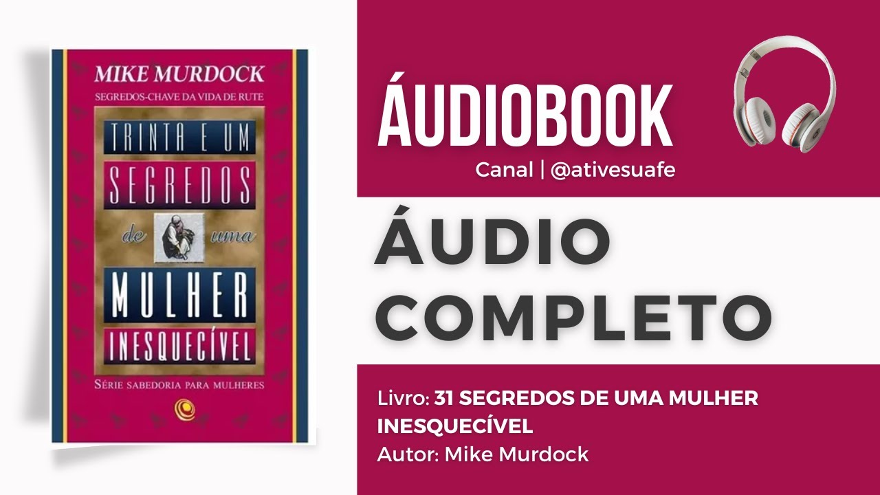 AUDIOBOOK | 31 SEGREDOS DE UMA MULHER INESQUECÍVEL - COMPLETO #31SegredosDeUmaMulherInesquecível