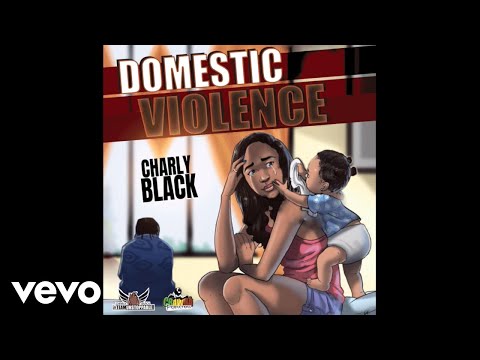 Charly Black - Domestic Violence (Official Audio)