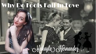 Why Do Fools Fall In Love- Frankie Lymon & Teenagers (Makayla Hernandez)
