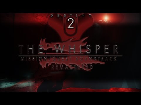 Destiny 2 Exotic Missions OST - The Whisper Remastered Exotic Mission Soundtrack