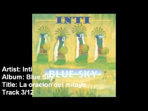 Inti - Blue Sky - 03 - La oracion del mitayo (Demo)