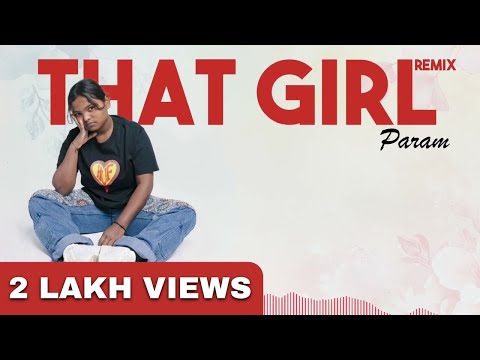 That Girl : Param (Remix) Kunwar Brar | Manni Sandhu | New Punjabi Music
