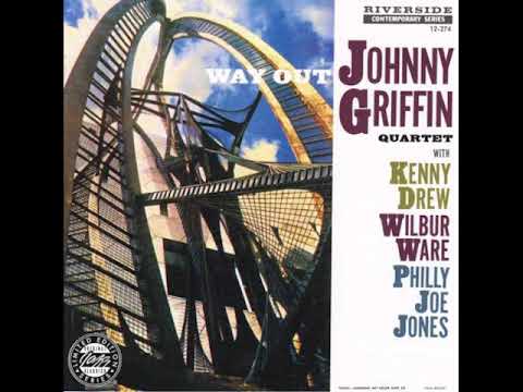 1958 Johnny Griffin Quartet Way Out Full Album | bernie's bootlegs
