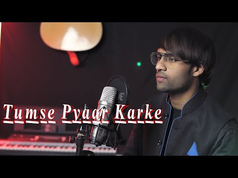 Rishabh Arya Tumse pyar karke Cover by Rishabh Arya