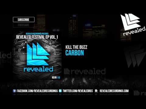 Kill The Buzz - Carbon [OUT NOW!] [1/3 Revealed Festival Ep Vol. 1]