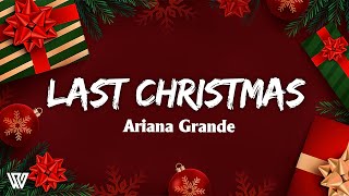 Ariana Grande - Last Christmas (Letra/Lyrics)