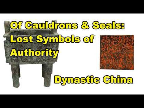 Of Cauldrons & Seals: Lost Symbols of Authority | Dynastic China