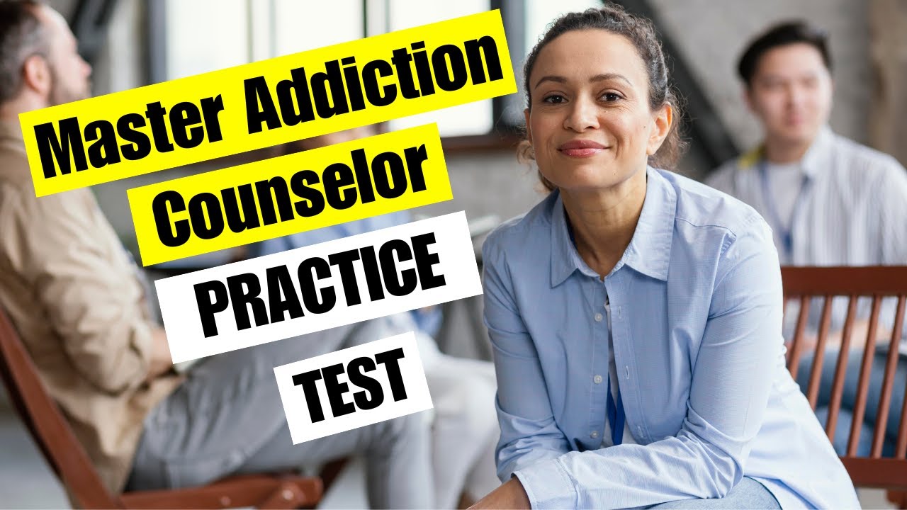 Master Addiction Counselor Test 2026 June Pass — 💡 Free Questions