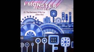 15.  I Monster  - The Backseat of My Car (Slow mix)