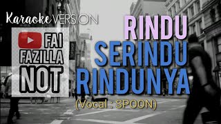 Download lagu RINDU SERINDU RINDUNYA (Karaoke) | VOC. SPOON #Rindu serindu rindunya #Spoon #karaoke mp3 Download lagu RINDU SERINDU RINDUNYA (Karaoke) | VOC. SPOON #Rindu serindu rindunya #Spoon #karaoke mp3