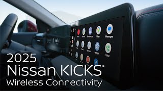 Nissan All-New 2025 Nissan Kicks® SUV | Wireless Connectivity