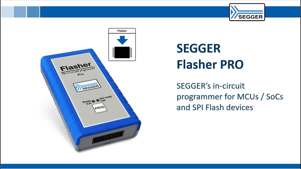 Flasher PRO Introduction: SEGGER