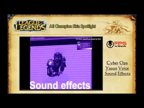 League of Legends Champion -  Cyber Ops Yasuo Voice & Sound Effects
