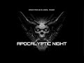 APOCALYPTIC NIGHT TECHNO DARK TECHNO TRANCE MIX VOL 1