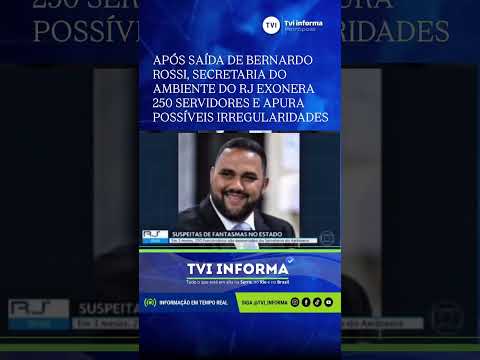 Após saída de Bernardo Rossi, secretaria do Ambiente do RJ exonera 250 servidores