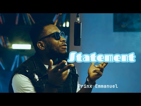 Prinx Emmanuel – Statement Freestyle Rap - Official Video