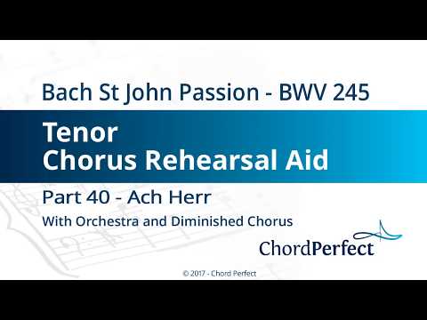 Bach's St John Passion Part 40 - Ach Herr - Tenor Chorus Rehearsal Aid
