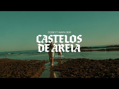 CODIE - CASTELOS DE AREIA ft. WAYN DIOR