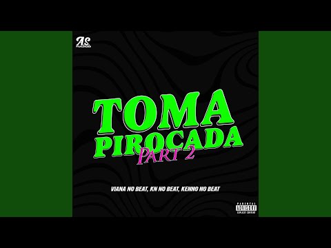 Toma Pirocada Part. 2 (feat. Mc Rodson & A.S. Atualizações)