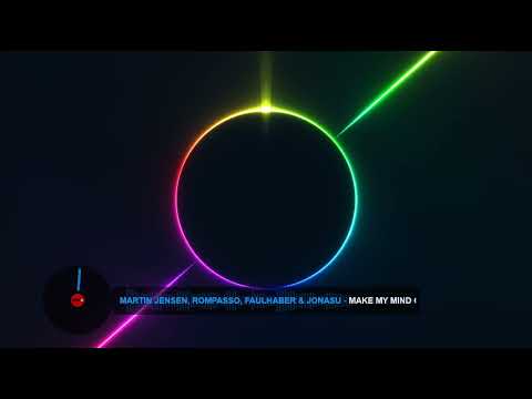 Make My Mind Go (Martin Jensen, Rompasso, Faulhaber & Jonasu remix)