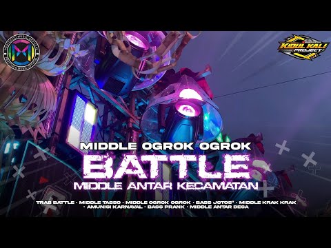 DJ TRAP BATTLE MIDDLE OGROK OGROK MIDDLE ANTAR KECAMATAN