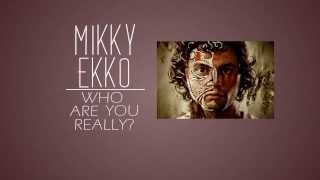 Who Are You Really - Mikky Ekko (lyric video)