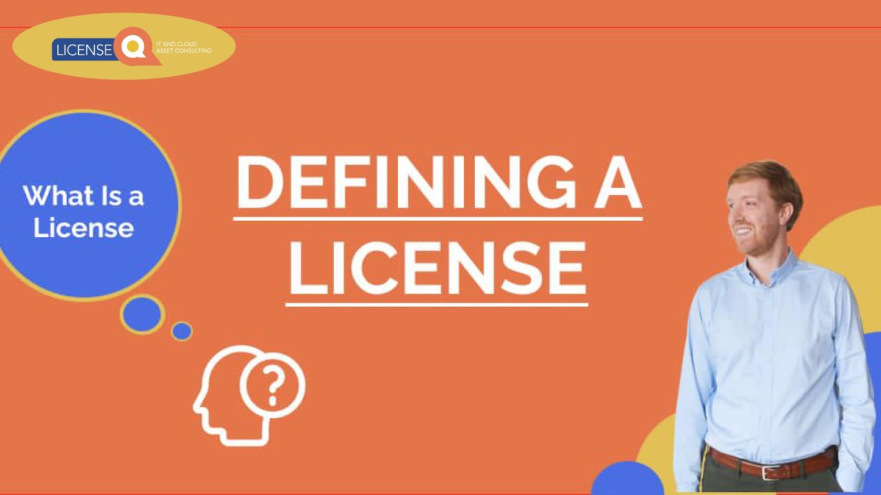 The definition of a License - Microsoft Volume Licensing Training