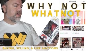 Why Not Use WhatNot? | Buying, Selling, and Live Auction for Funko Pops with the WhatNot App