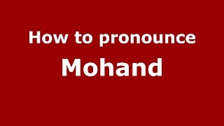 How to pronounce Mohand