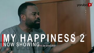 My Happiness 2 Latest Yoruba Movie 2022 Drama Star