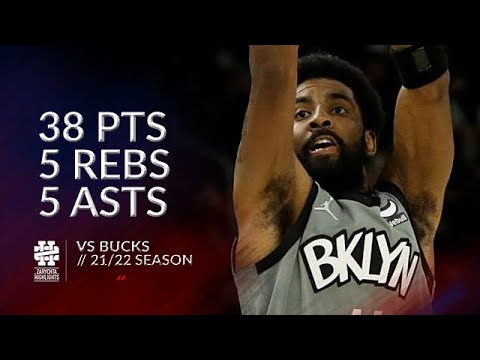 Kyrie Irving 38 pts 5 rebs 5 asts vs Bucks 21/22 season