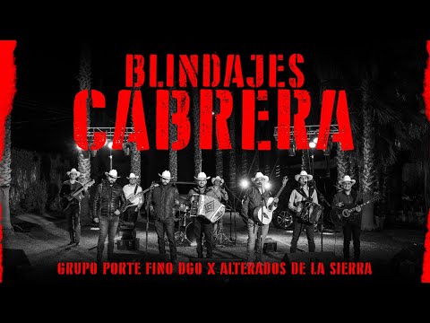 Grupo Porte Fino Dgo x Alterados De La Sierra - Blindajes Cabrera (En Vivo)