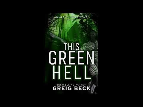 This Green Hell: Alex Hunter 3 - Greig Beck