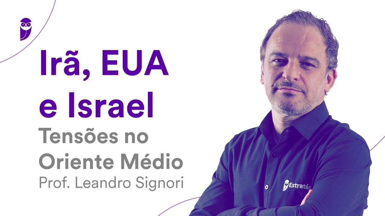 Irã, EUA e Israel: Tensões no Oriente Médio - Prof. Leandro Signori