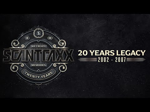 Scantraxx 20 Years Legacy (2002 - 2007) (Official Videomix)