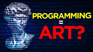 Is Programming actually an Art?