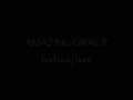 Amazing Grace (evolved version) by Barbara J Hunt