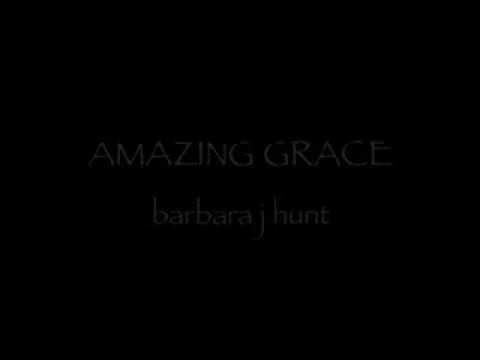 Amazing Grace (evolved version) by Barbara J Hunt