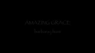 Amazing Grace (evolved version) by Barbara J Hunt