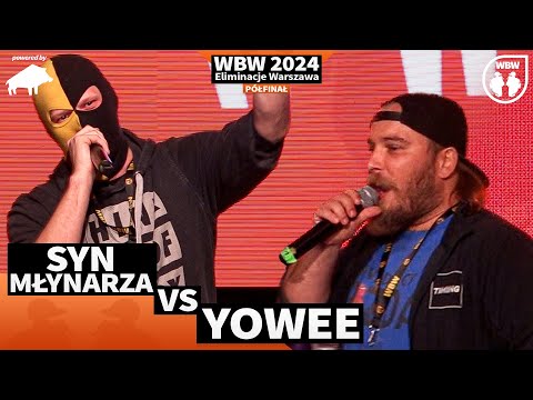 YOWEE 🆚 SYN MŁYNARZA 🎤 WBW 2024 powered by DZIK 🎤 el. Warszawa (Półfinał)