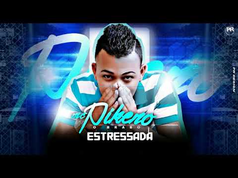 MC-PIKENO-O-BRABO-ESTRESSADA-(-MUSICA-NOVA-)