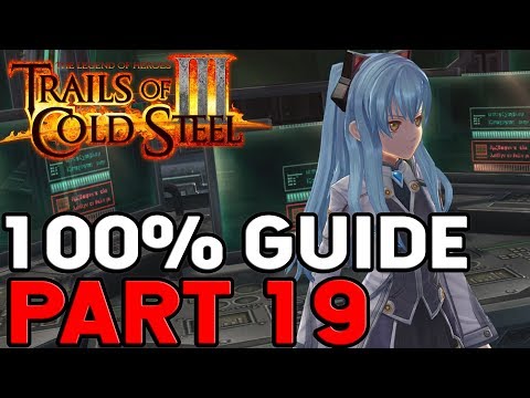 The Legend of Heroes Trails of Cold Steel 3 100% Walkthrough Part 19 Geofront
