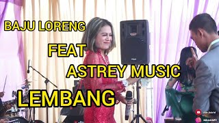 Download lagu BAJU LORENG - ADE ASTRID W/ASTREY MUSIC  (LIVE LEMBANG) mp3