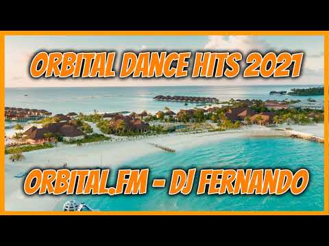 Orbital Dance Hits 2021 - Orbital.fm - DJ Fernando