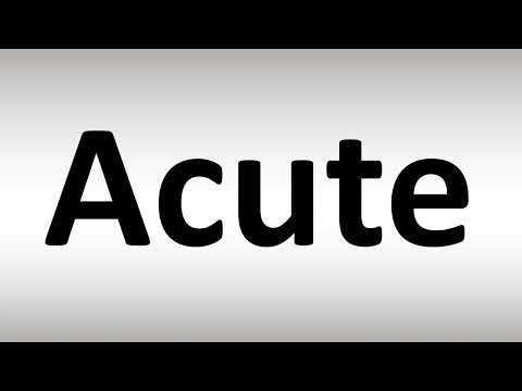 How to Pronounce Acute