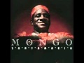 Mongo Santamarìa - Mama Papa Tu