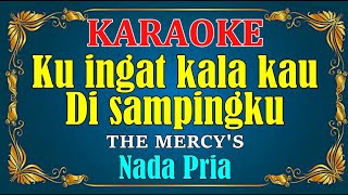 Download lagu KAU BIARKAN AKU SENDIRI - The Mercys || KARAOKE HD - Nada Pria mp3