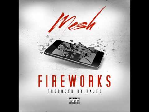 Mesh - Fireworks Prod. By Rajeo